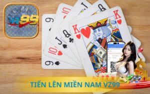 TIÉN LÊN MIỀN NAM VZ99